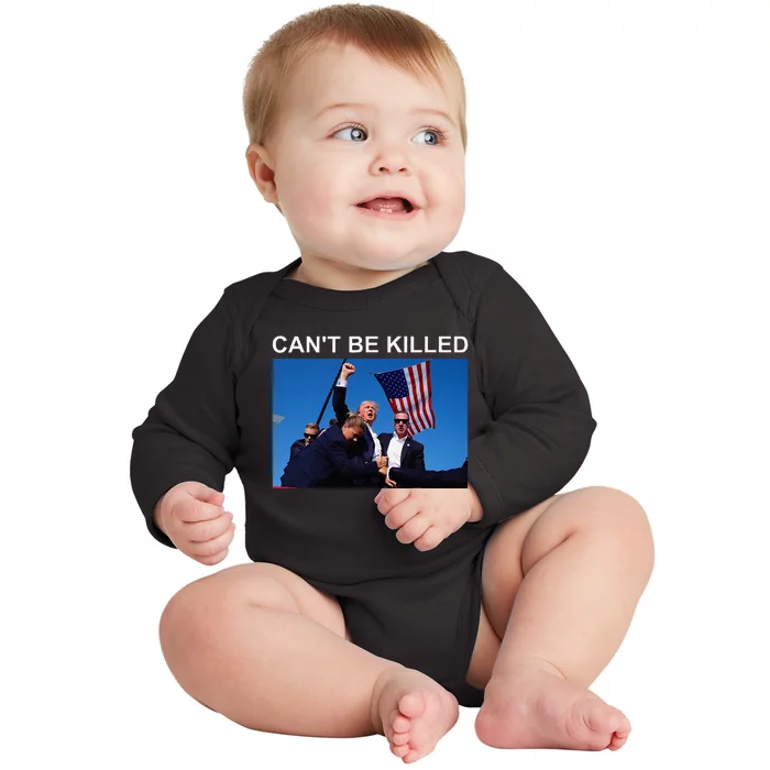 CanT Be Killed Trump  CanT Be Killed Baby Long Sleeve Bodysuit