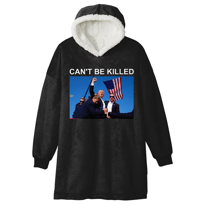 Cant Be Killed Trump Cant Be Killed Hooded Wearable Blanket