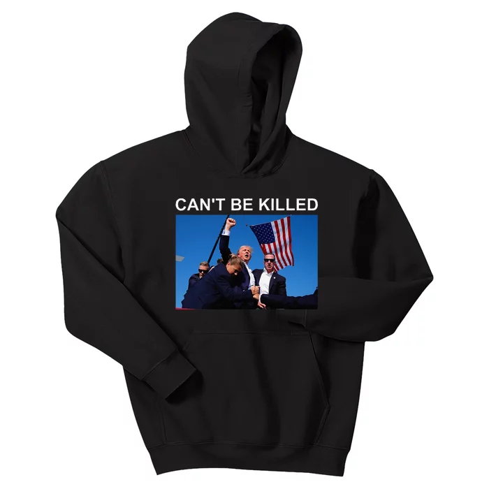 Cant Be Killed Trump Cant Be Killed Kids Hoodie