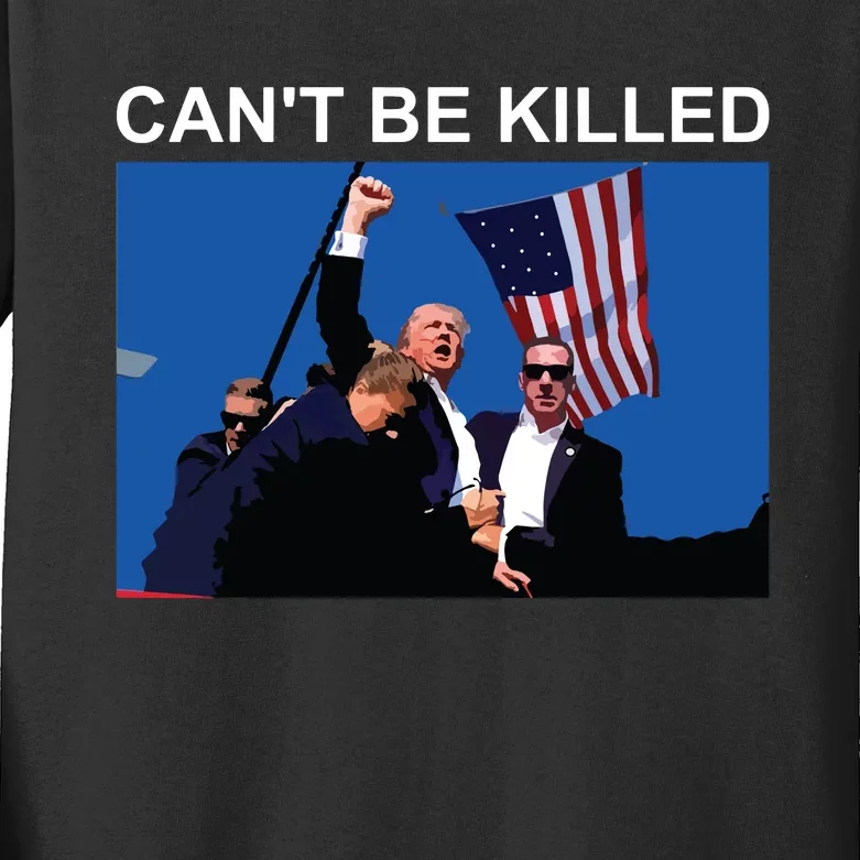 Cant Be Killed Trump Cant Be Killed Kids Long Sleeve Shirt