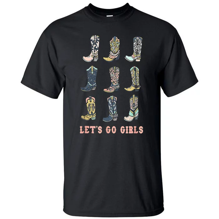 Cowgirl Boot Lets Go Howdy Western Cowgirl Tall T-Shirt