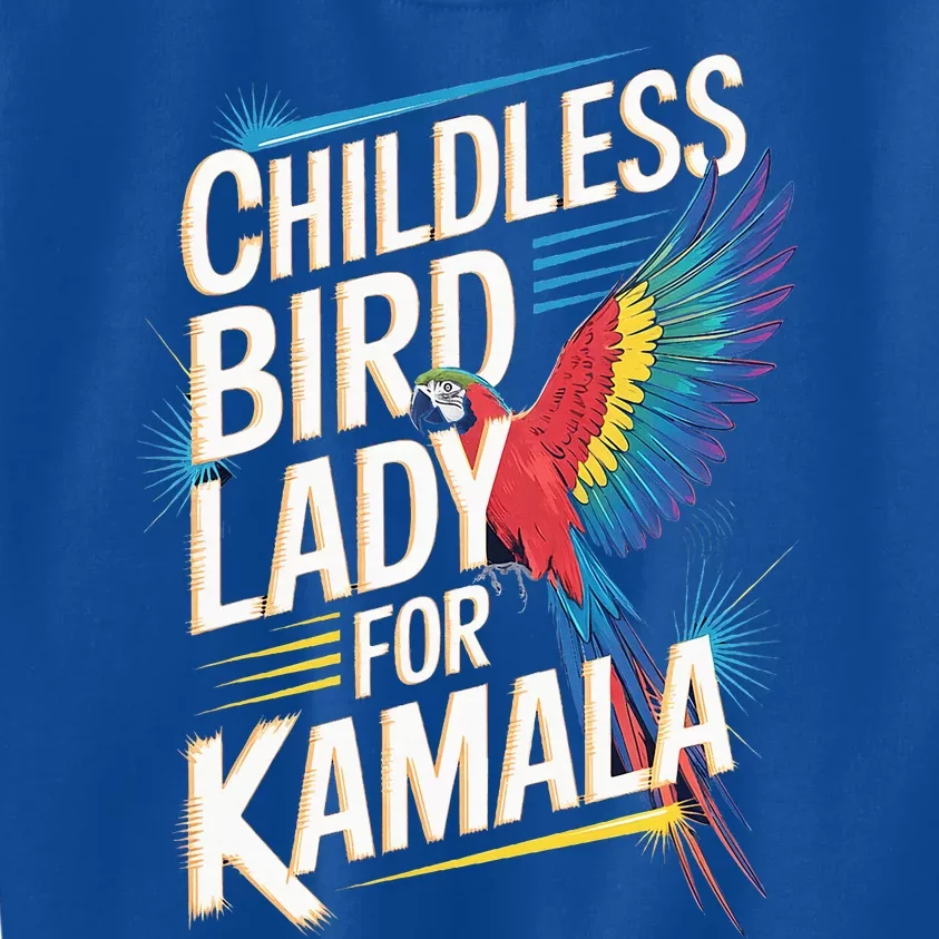 Childless Bird Lady For Kamala Harris 2024 Bird Lover Parrot Kids Sweatshirt