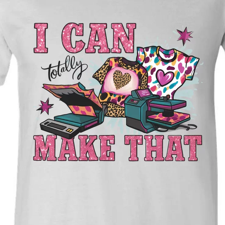 Crafty Boss Lady I Can Totally Make That Sublimation V-Neck T-Shirt