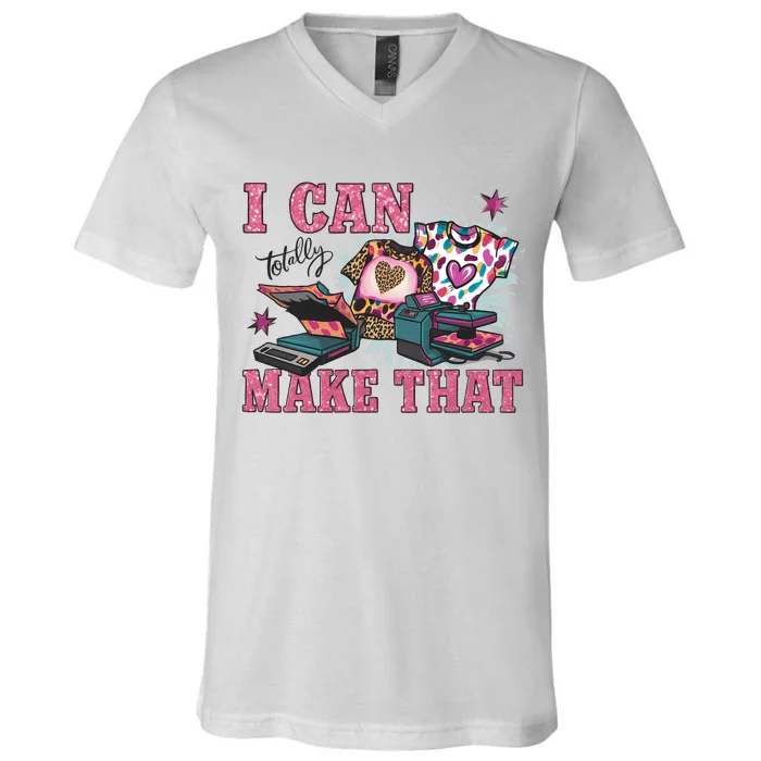 Crafty Boss Lady I Can Totally Make That Sublimation V-Neck T-Shirt