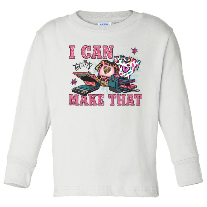 Crafty Boss Lady I Can Totally Make That Sublimation Toddler Long Sleeve Shirt