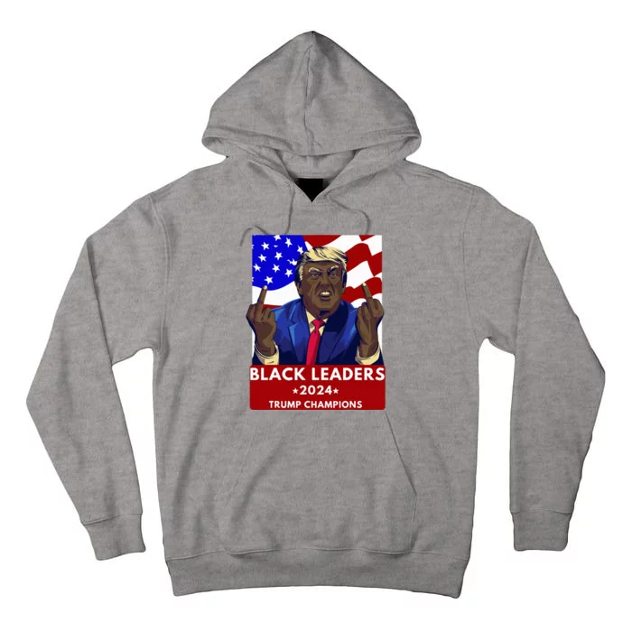 Celebrate Black Leaders 2024 Trump Champions Dark Maga 2024 Tall Hoodie