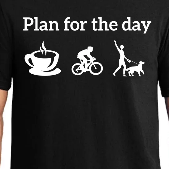 Cycling Biking Lover Gift Plan For The Day Coffee Dogs Gift Pajama Set