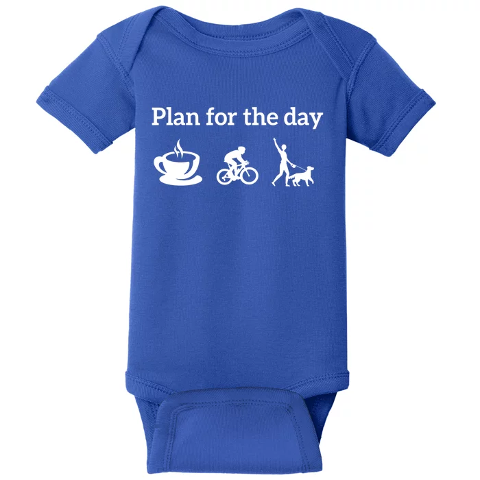 Cycling Biking Lover Gift Plan For The Day Coffee Dogs Gift Baby Bodysuit