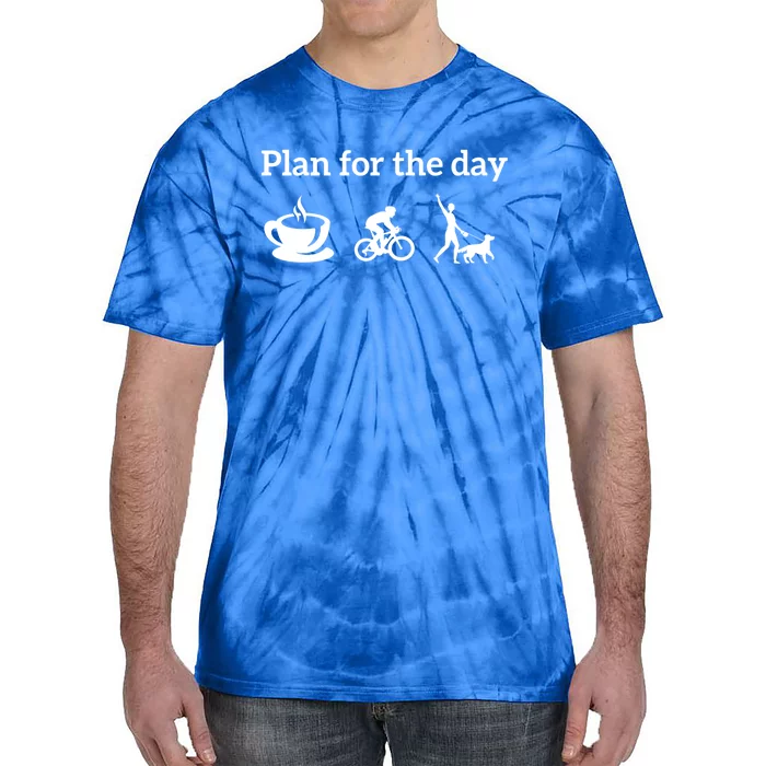 Cycling Biking Lover Gift Plan For The Day Coffee Dogs Gift Tie-Dye T-Shirt