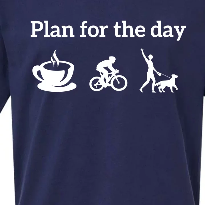 Cycling Biking Lover Gift Plan For The Day Coffee Dogs Gift Sueded Cloud Jersey T-Shirt