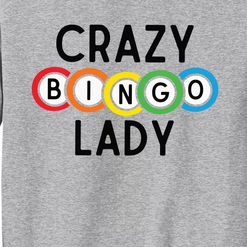 Crazy Bingo Lady Tall Sweatshirt