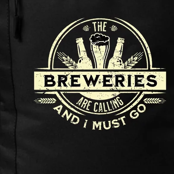 Craft Beer Lover Craft Breweries Are Calling And I Must Go Daily Commute Backpack