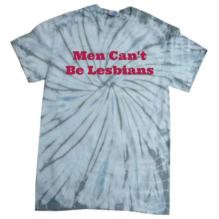 Cant Be Lesbians Tie-Dye T-Shirt