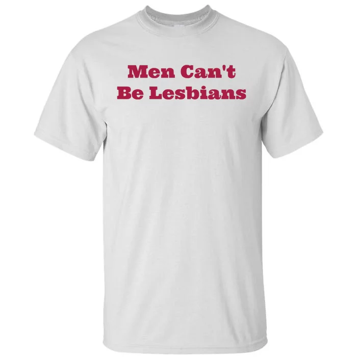 Cant Be Lesbians Tall T-Shirt