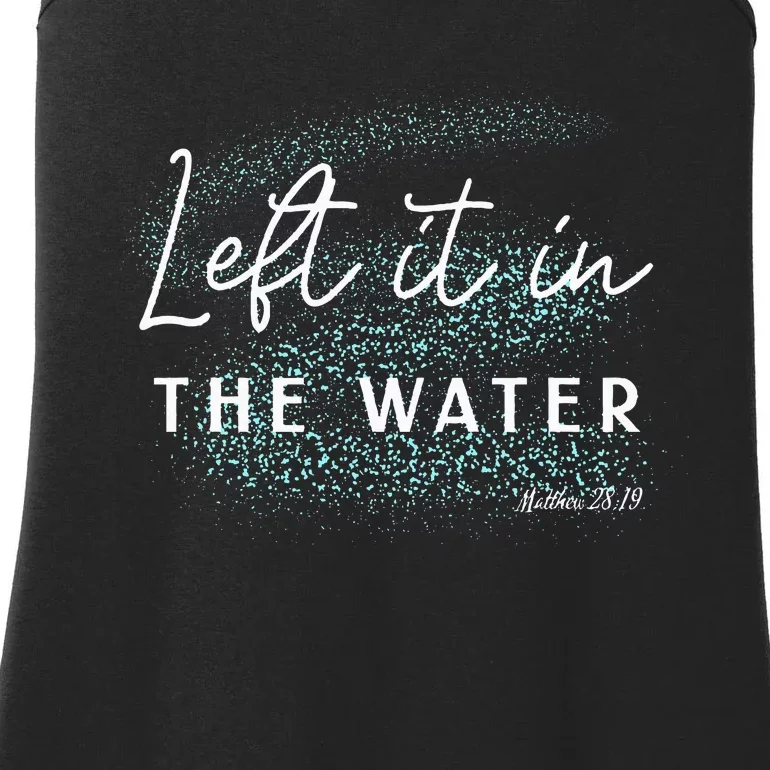 Christian Baptism Left It In The Water Matthew2819 Ladies Essential Tank