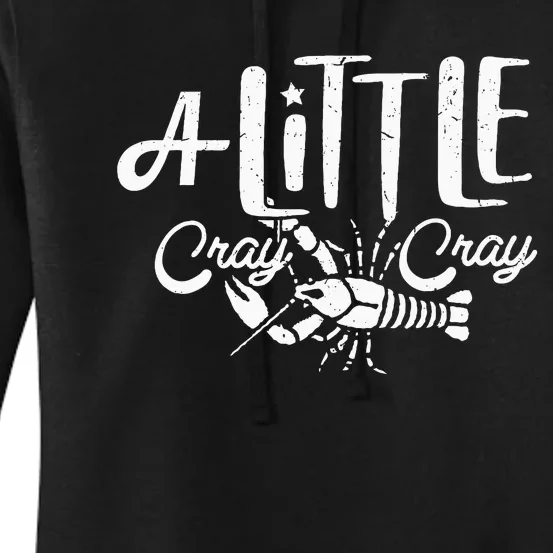 Crawfish Boil Little Cray Louisiana Crayfish Women's Pullover Hoodie