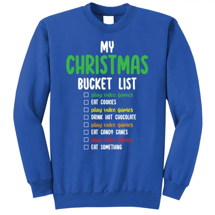 Christmas Bucket List Funny Video Game Pajamas For Gamers Meaningful Gift Tall Sweatshirt