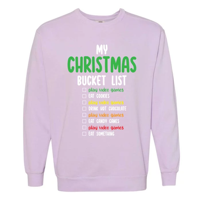 Christmas Bucket List Funny Video Game Pajamas For Gamers Meaningful Gift Garment-Dyed Sweatshirt