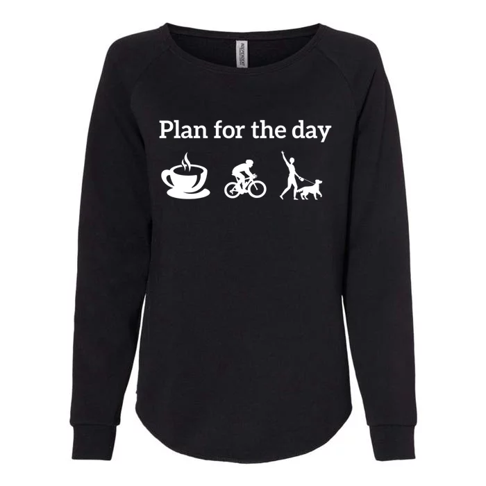 Cycling Biking Lover Cool Gift Plan For The Day Coffee Dogs Funny Gift Womens California Wash Sweatshirt