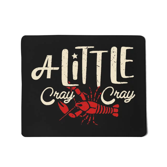 Crawfish Boil Little Cray Louisiana Mousepad