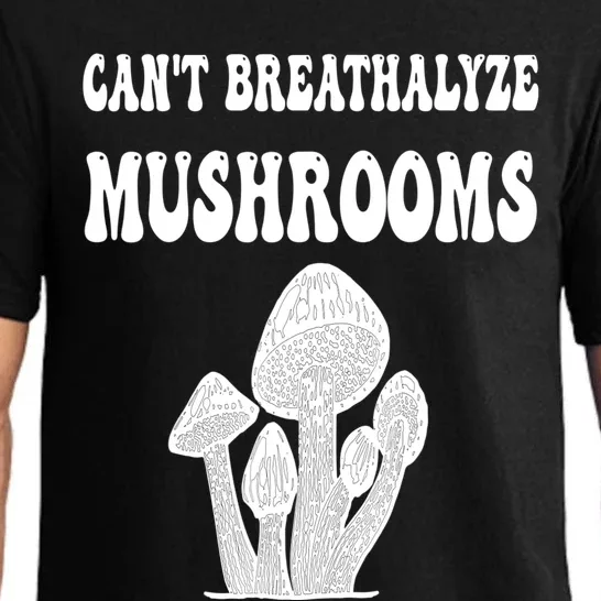 Can't Breathalyze Mushrooms Funny Mushrooms Quote Pajama Set