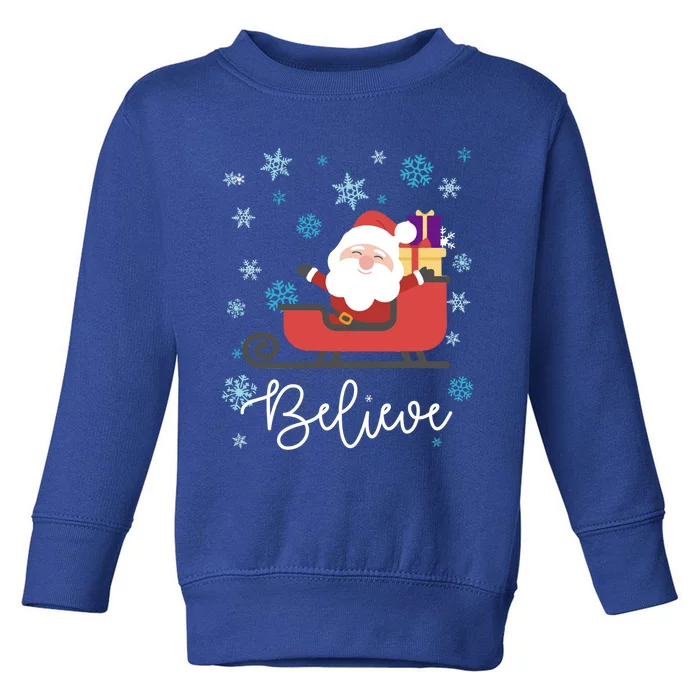 Cute Believe Merry Christmas Santa Claus Sleigh Meaningful Gift Toddler Sweatshirt