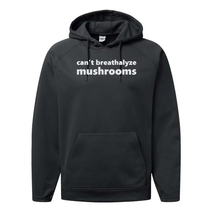 Can’t Breathalyze Mushrooms Performance Fleece Hoodie