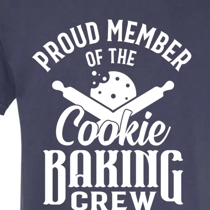 Cookie Baking Mom Proud Member Of The Cookie Baking Crew Gift Garment-Dyed Heavyweight T-Shirt