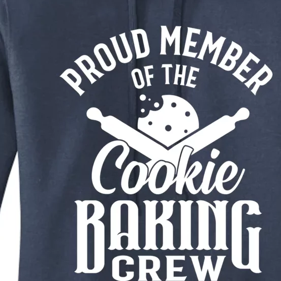 Cookie Baking Mom Proud Member Of The Cookie Baking Crew Gift Women's Pullover Hoodie