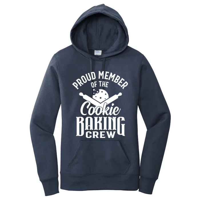 Cookie Baking Mom Proud Member Of The Cookie Baking Crew Gift Women's Pullover Hoodie