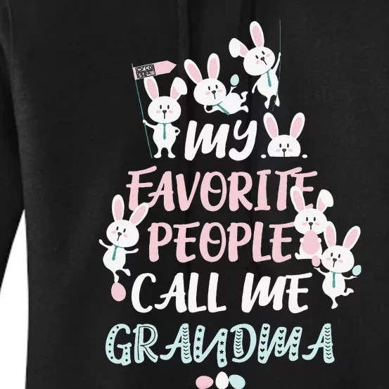 CUTE BUNNY MY FAVORITE PEOPLE CALL ME GRANDMA EASTER Women's Pullover Hoodie