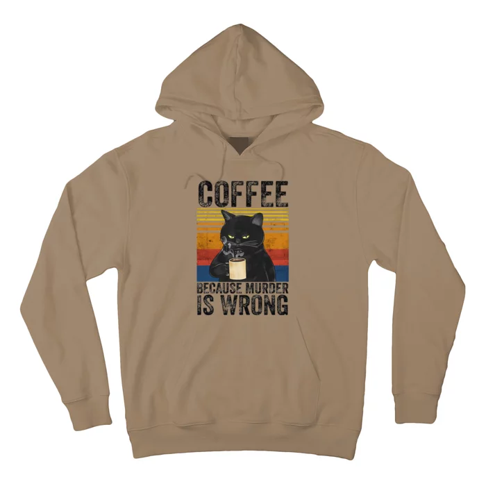 Coffee Because Murder Is Wrong Black Cat Drinking Coffee Fun Hoodie