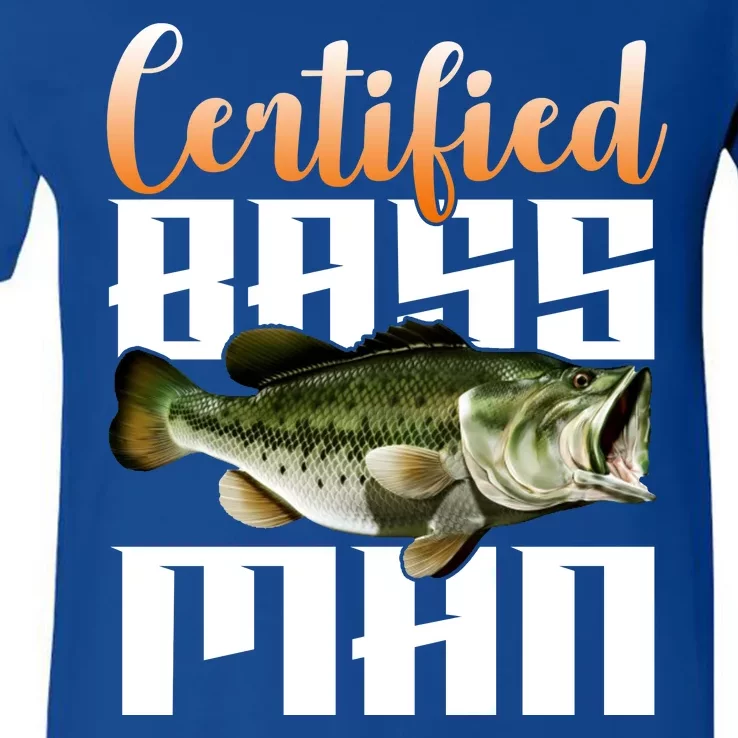 Certified Bass Man Fisherman V-Neck T-Shirt