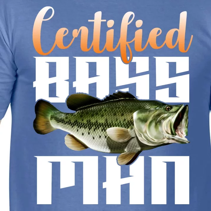 Certified Bass Man Fisherman Comfort Colors T-Shirt