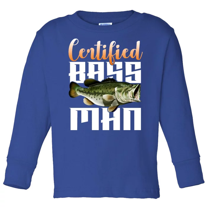 Certified Bass Man Fisherman Toddler Long Sleeve Shirt