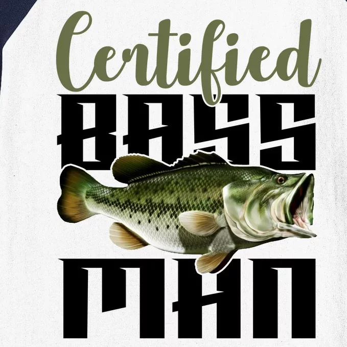 Certified Bass Man Fisherman Baseball Sleeve Shirt