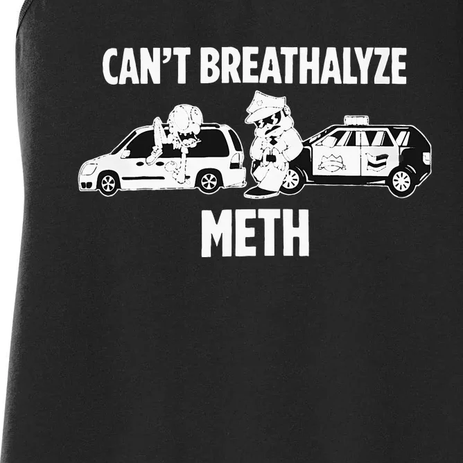 Can’T Breathalyze Meth Women's Racerback Tank