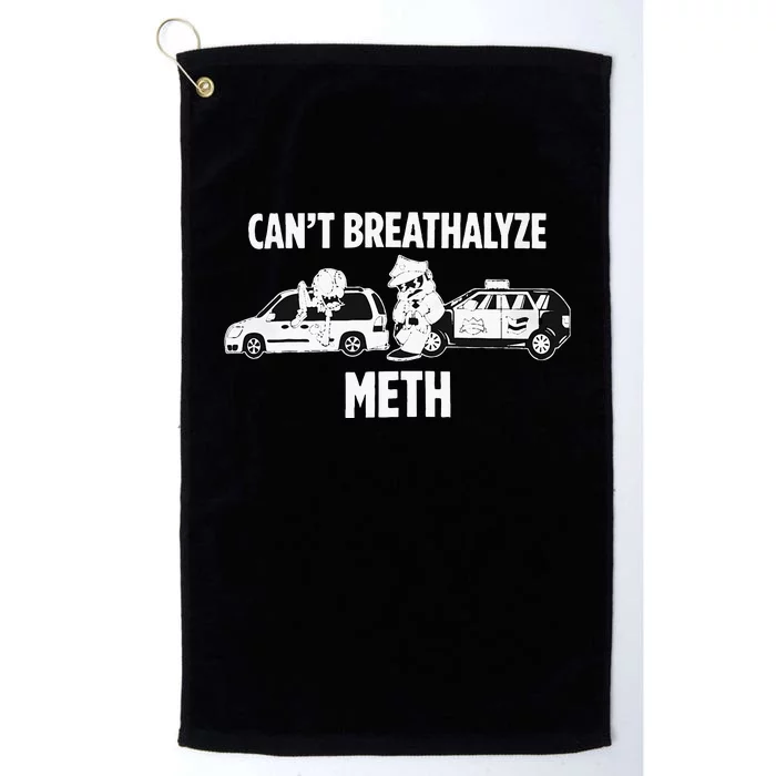 Can’T Breathalyze Meth Platinum Collection Golf Towel