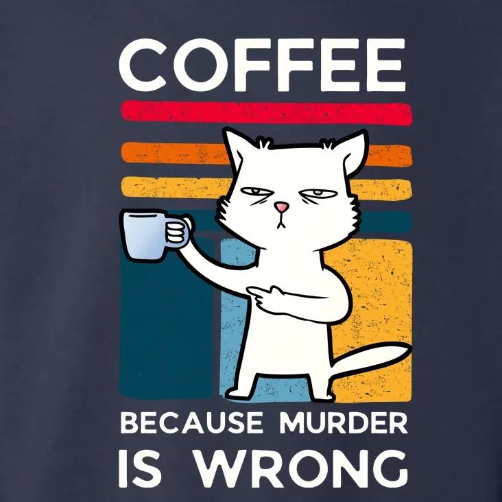 Coffee Because Murder Is Wrong Funny Cat Toddler Hoodie