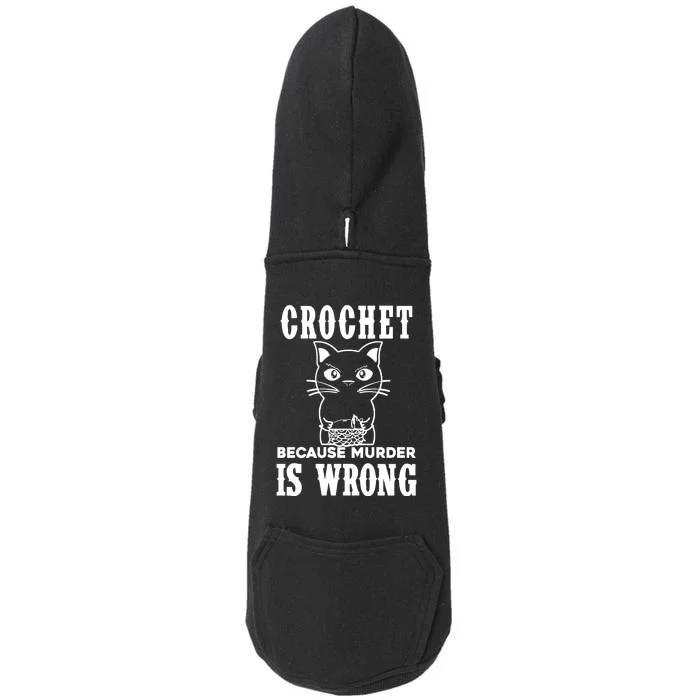 Crochet Because Murder Is Wrong Doggie 3-End Fleece Hoodie