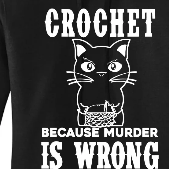 Crochet Because Murder Is Wrong Women's Pullover Hoodie