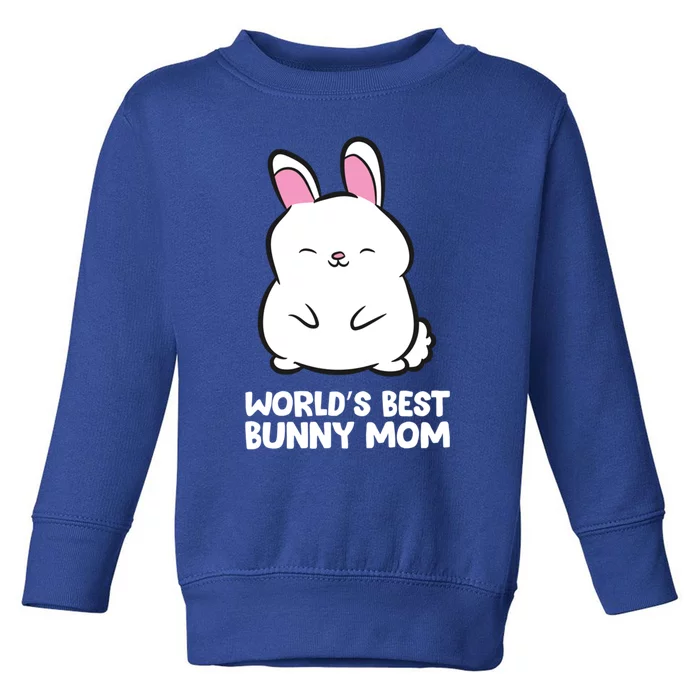 Cute Bunny Mother World's Best Bunny Mom Rabbit Bunny Mom Great Gift Toddler Sweatshirt