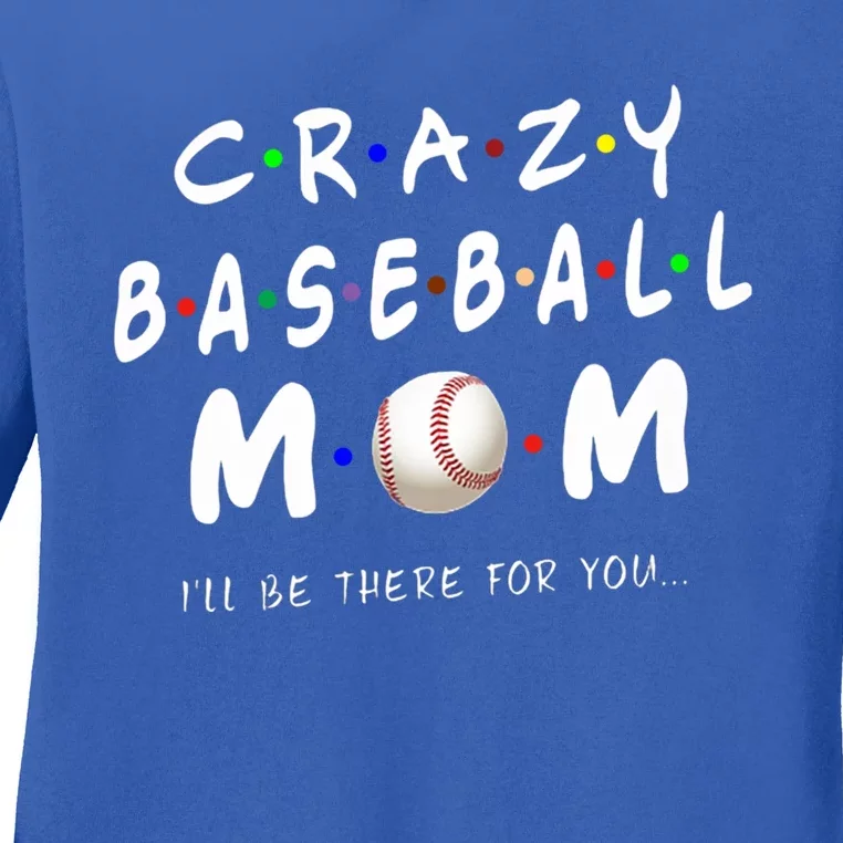 Crazy Baseball Mom Funny Baseball Lover Great Gift Ladies Long Sleeve Shirt