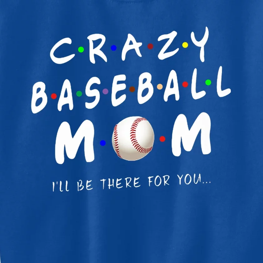 Crazy Baseball Mom Funny Baseball Lover Great Gift Kids Sweatshirt