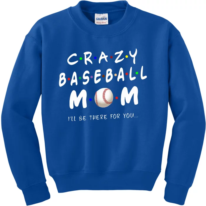 Crazy Baseball Mom Funny Baseball Lover Great Gift Kids Sweatshirt