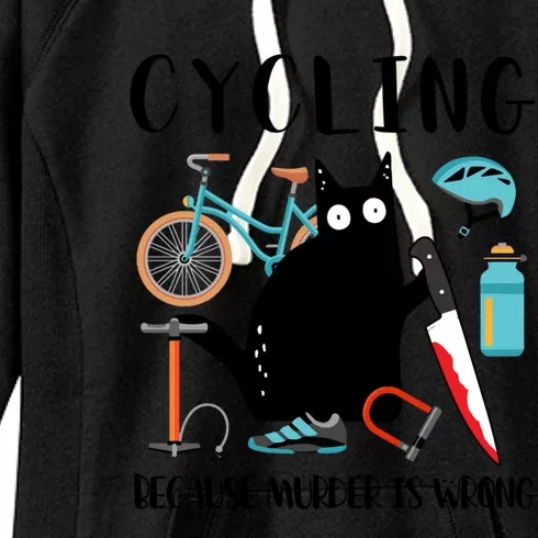 Cycling Because Murder Is Wrong Funny Black Cat Knife Meaningful Gift Women's Fleece Hoodie