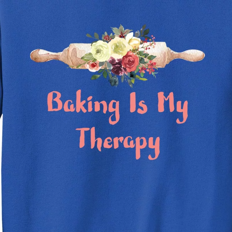 Country Baker Meaningful Gift Baking Is My Therapy Gift Tall Sweatshirt