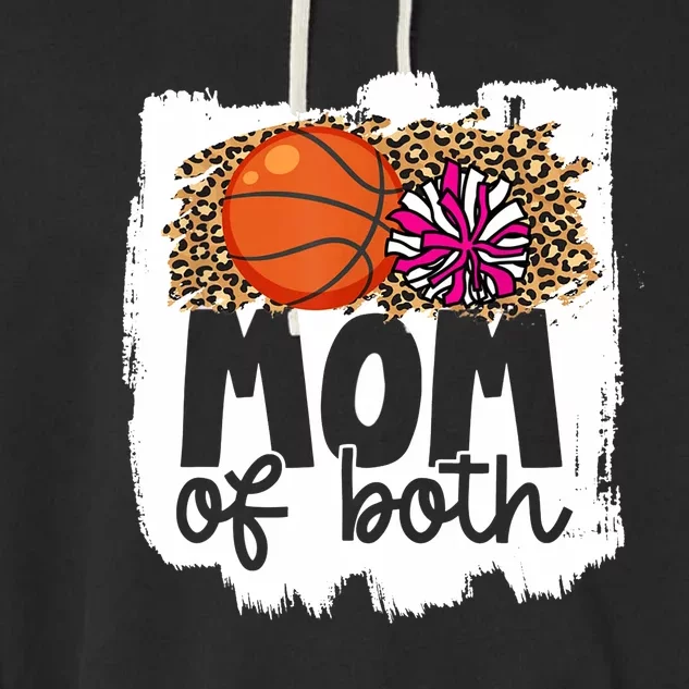 Cheer Basketball Mom Of Both Basketball And Cheer Mother Garment-Dyed Fleece Hoodie