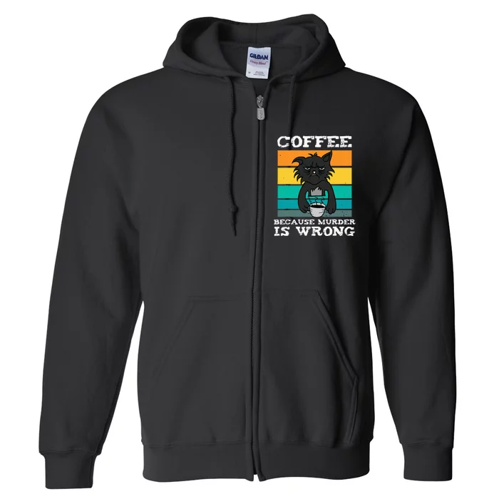 Coffee Because Murder Is Wrong Black Vintage Cat Coffee Full Zip Hoodie