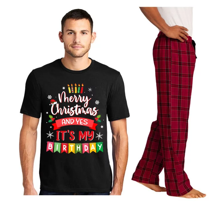 Christmas Birthday Merry Christmas And Yes ItS My Birthday Pajama Set